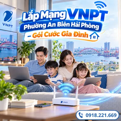 Lắp Mạng VNPT Phường An Biên Hải Phòng – Gói Cước Gia Đình