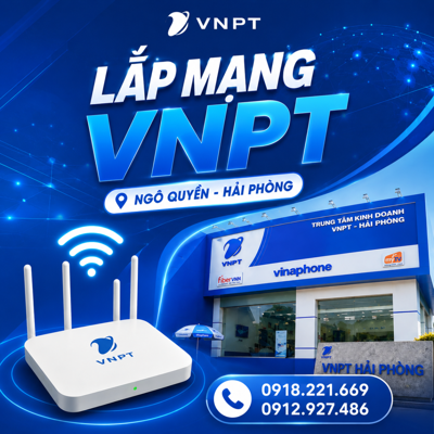 VNPT Ngô Quyền Hải Phòng - Lắp Mạng, Bảo Hành, Khuyến Mãi Tại Trung Tâm