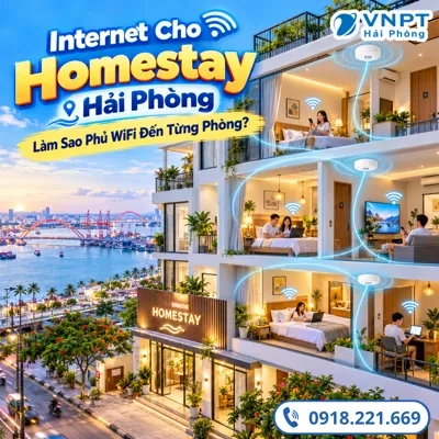 Internet Cho Homestay Hải Phòng – Làm Sao Phủ WiFi Đến Từng Phòng?