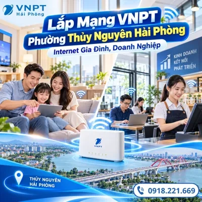 Lắp Mạng VNPT Phường Thủy Nguyên Hải Phòng – Internet Gia Đình, Doanh Nghiệp